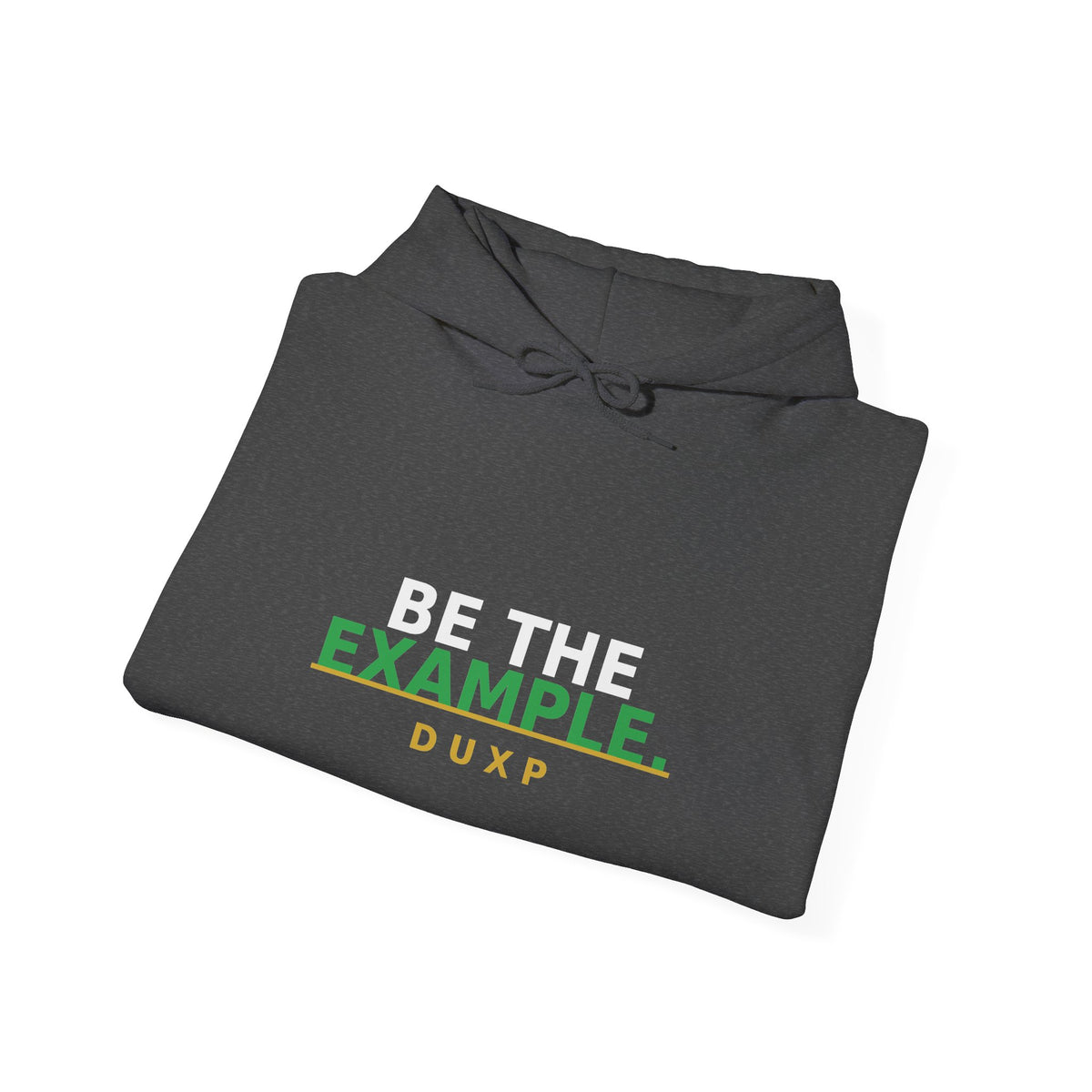 DUXP Be The Example Hoodie