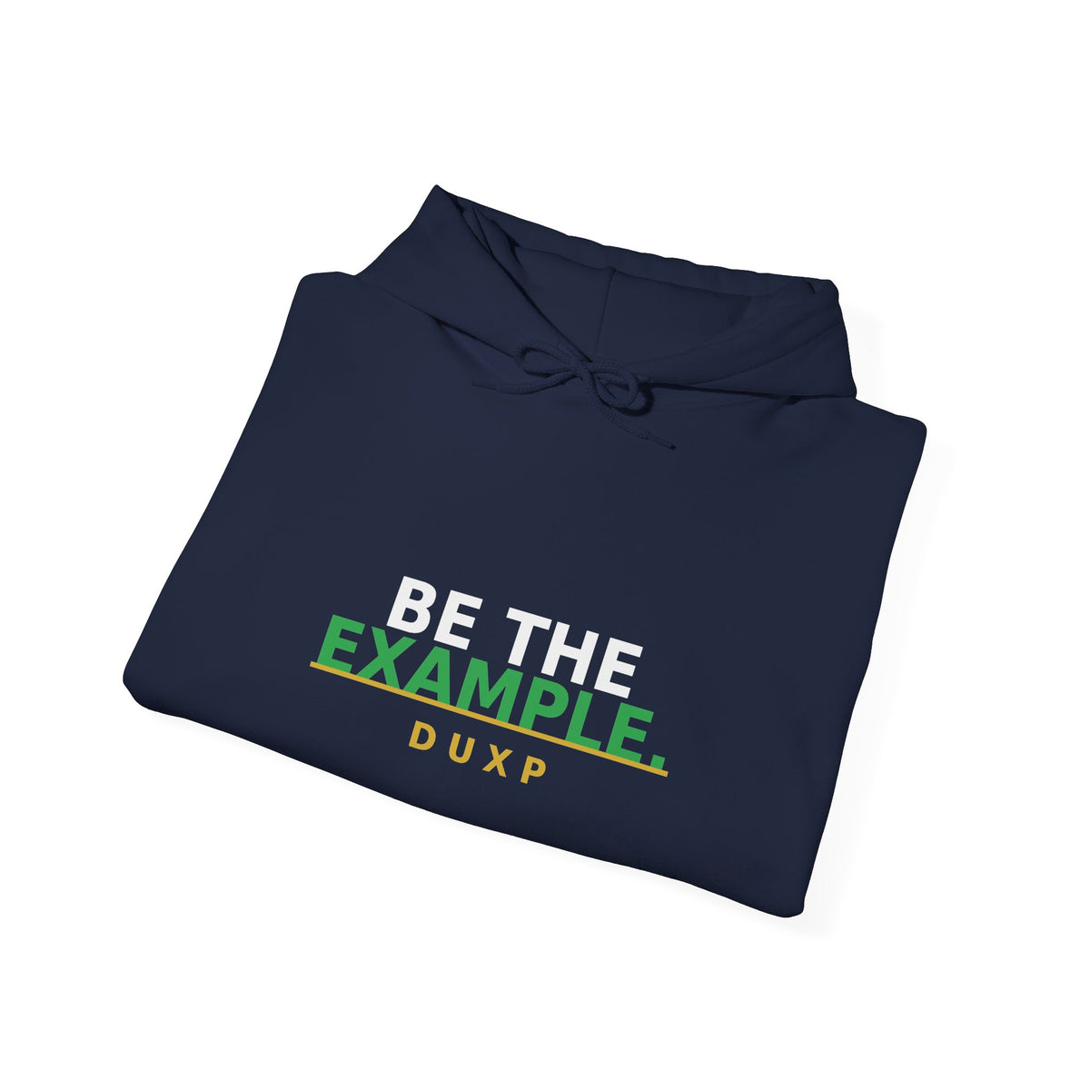 DUXP Be The Example Hoodie